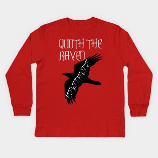 Quoth The Raven Nevermore Kids Long Sleeve T-Shirt